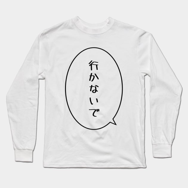 IKANAIDE - Don't go. (White) Long Sleeve T-Shirt by Gingersnaap